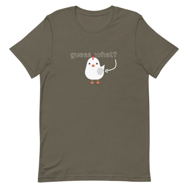 guess what chicken butt adult t-shirt color army