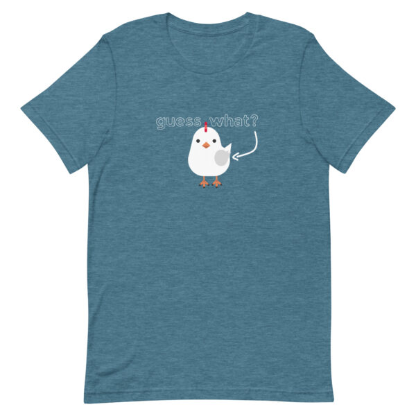 guess what chicken butt adult t-shirt color heather deep teal